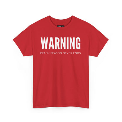 Warning Prank Season Unisex Heavy Cotton Tee | Fun Gift, Casual Wear, Comedy Merchandise, Birthday Gift, Prankster Shirt