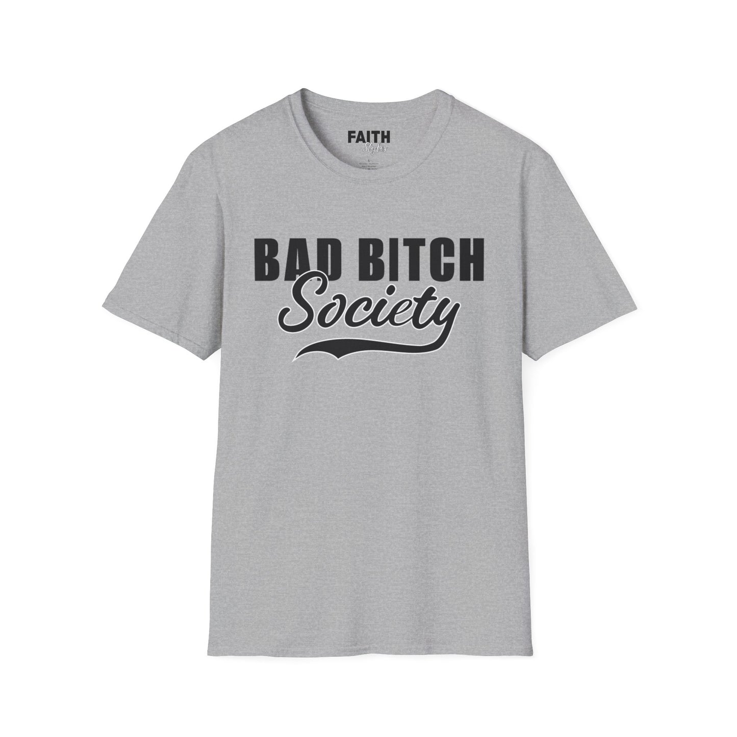 FaithStyles Bad Bitch Society T-Shirt — Bold Feminist Graphic Tee