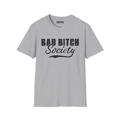 FaithStyles Bad Bitch Society T-Shirt — Bold Feminist Graphic Tee