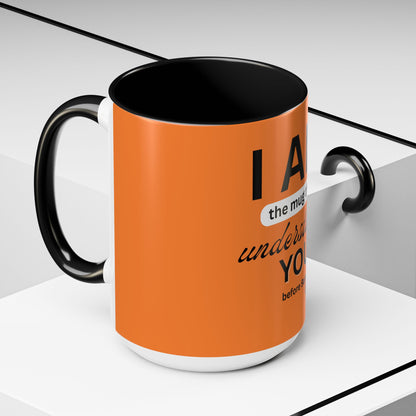 I AM The Mug That Understands You - Funny Coffee Mug, Gift for Coffee Lovers, Morning Motivation Mug, Cute Office Mug, Funny Gift Idea