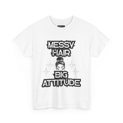 Messy Hair Big Attitude Tee | Stylish Graphic T-Shirt for Casual Wear, Gifts, Everyday Fashion, Relaxed Fit Tee