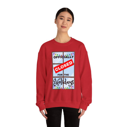 Holiday Closure Crewneck Sweatshirt, Cozy Winter Sweater, Gift for Holidays, Comfy Crewneck, Closed for the Holidays Sweatshirt