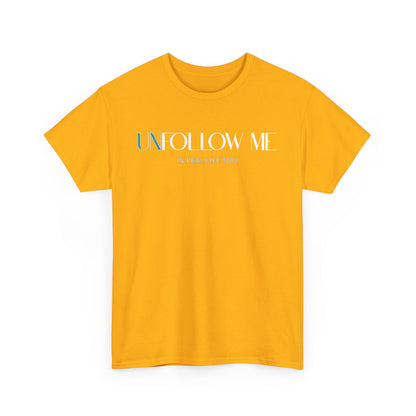 Male Graphic Tee, "Unfollow Me" Statement Shirt, Trendy Casual Style, Perfect Gift for Friends, Relaxed Everyday Wear, Social Media Humor