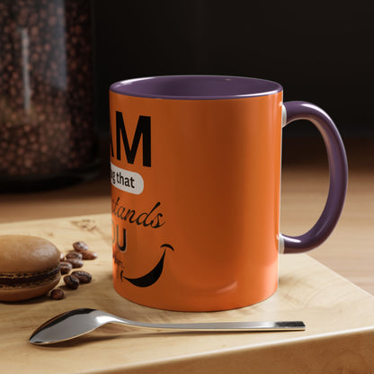 I AM The Mug That Understands You - Funny Coffee Mug, Gift for Coffee Lovers, Morning Motivation Mug, Cute Office Mug, Funny Gift Idea