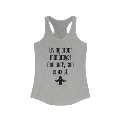 Living Proof Racerback Tank - Funny Women's Workout Shirt, Casual Summer Top, Prayer and Petty Humor, Gift for Friends, Motivational [...]