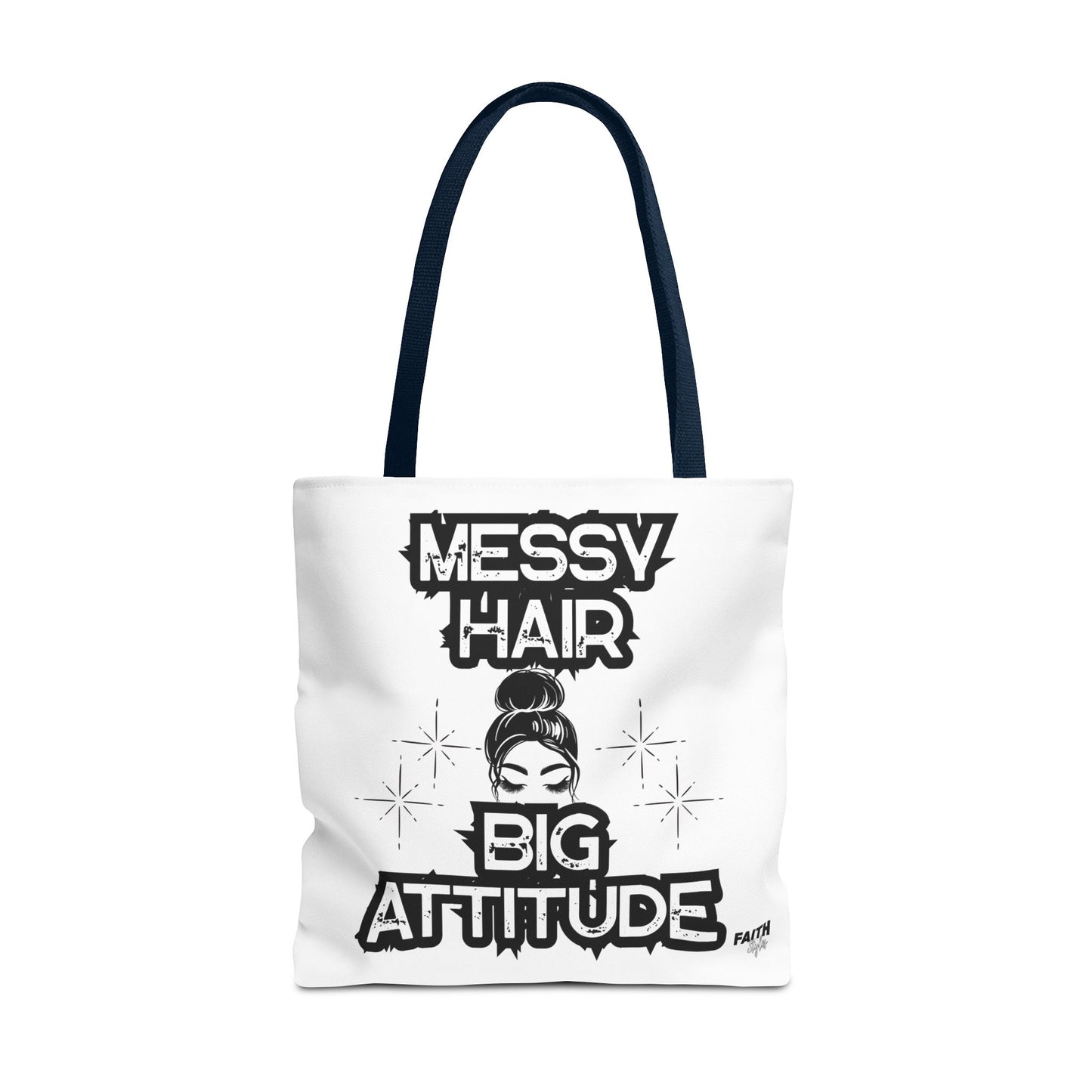 FaithStyles Tote Bag — "Messy Hair Big Attitude" Graphic Tote for Stylish Women