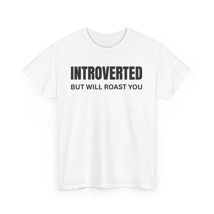 Introverted Roast Tee, Funny Graphic T-Shirt, Male Cotton Tee, Gift for Introverts, Casual Wear