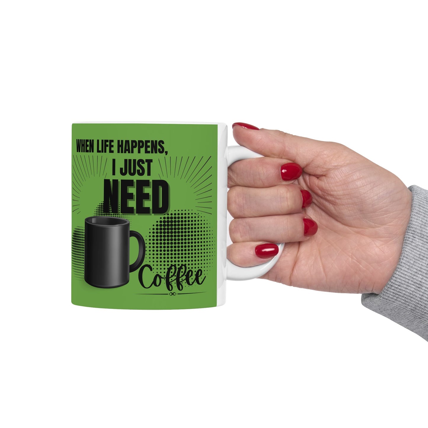 FaithStyles Ceramic Mug — "When Life Happens" Green Coffee Mug