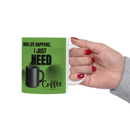FaithStyles Ceramic Mug — "When Life Happens" Green Coffee Mug