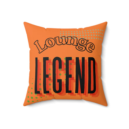 Lounge Legend Pillow, Decorative Throw Pillow, Cozy Living Room Accent, Unique Gift for Home Decor, Fun Indoor Cushion