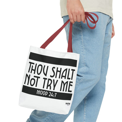 FaithStyles Tote Bag — "Thou Shalt Not Try Me" Mood 24:7 Black & White Statement Tote