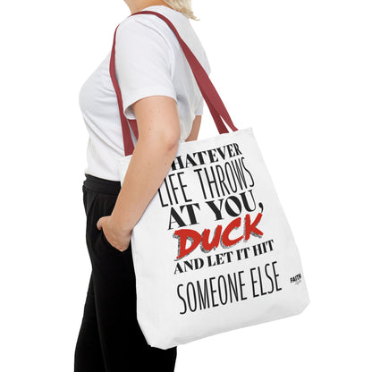 FaithStyles Tote Bag — "Whatever Life Throws at You, Duck" Funny Motivational Quote Tote