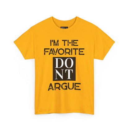 I'm the Favorite Unisex Heavy Cotton Tee, Funny Tee Shirt for Friends, Family Gift, Humor Top, Casual Wear, Birthday Gift, Everyday Comfort