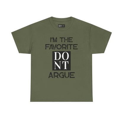 I'm the Favorite Unisex Heavy Cotton Tee, Funny Tee Shirt for Friends, Family Gift, Humor Top, Casual Wear, Birthday Gift, Everyday Comfort