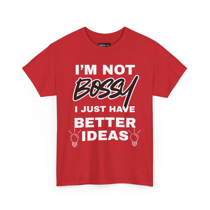 Funny Unisex Heavy Cotton Tee - I'm Not Bossy, Gift for Her, Empowerment Shirt, Casual Wear, Friendship Gift, Birthday Present