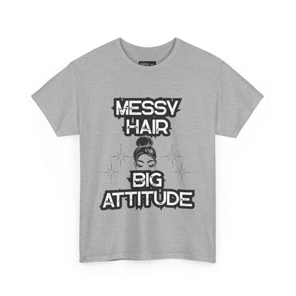 Messy Hair Big Attitude Tee | Stylish Graphic T-Shirt for Casual Wear, Gifts, Everyday Fashion, Relaxed Fit Tee