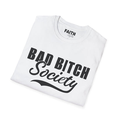 FaithStyles Bad Bitch Society T-Shirt — Bold Feminist Graphic Tee