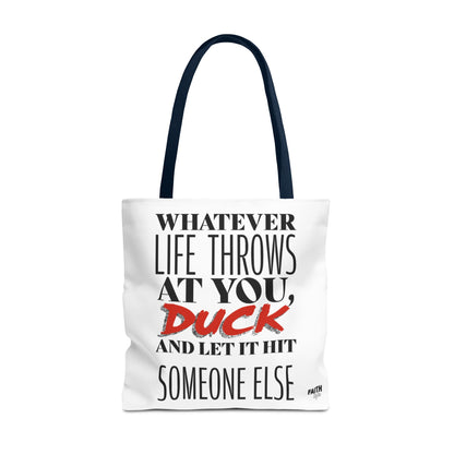 FaithStyles Tote Bag — "Whatever Life Throws at You, Duck" Funny Motivational Quote Tote