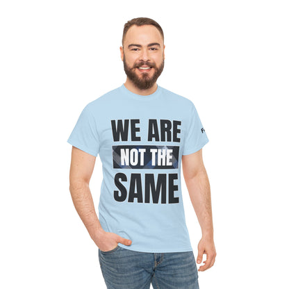 FaithStyles We Are Not The Same T-Shirt