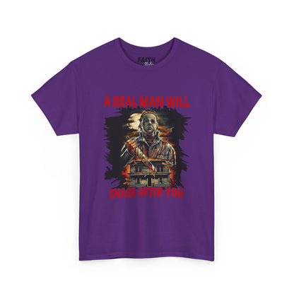 Unisex Graphic Tee: A Real Man Will Chase After You | Funny Shirt, Perfect Gift, Casual Wear, Halloween, Horror Lovers