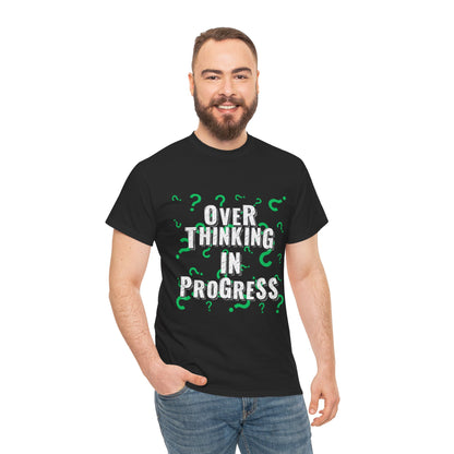 Overthinking in Progress Unisex Heavy Cotton Tee, Fun Graphic T-Shirt, Casual Wear, Gift for Thinkers, Relaxed Fit Tee
