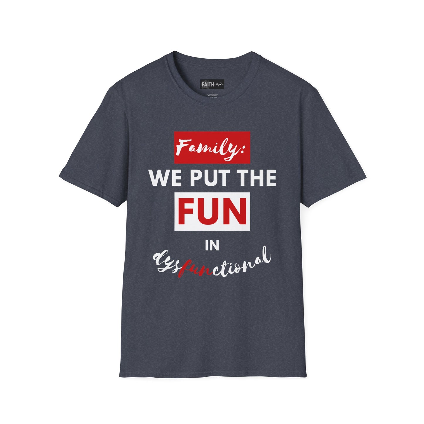Dysfunctional Family Fun T-Shirt, Family Reunion Tee, Gift for Family Gatherings, Humorous Graphic Shirt, Unisex T-Shirt
