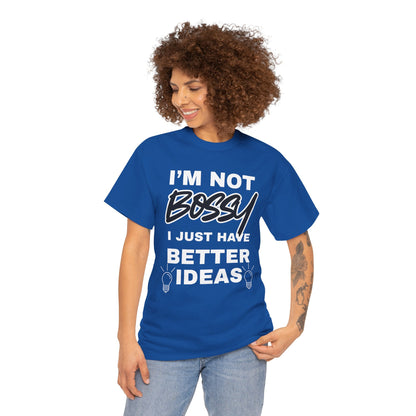 Funny Unisex Heavy Cotton Tee - I'm Not Bossy, Gift for Her, Empowerment Shirt, Casual Wear, Friendship Gift, Birthday Present