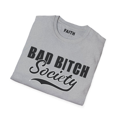 FaithStyles Bad Bitch Society T-Shirt — Bold Feminist Graphic Tee