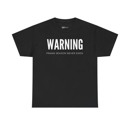 Warning Prank Season Unisex Heavy Cotton Tee | Fun Gift, Casual Wear, Comedy Merchandise, Birthday Gift, Prankster Shirt