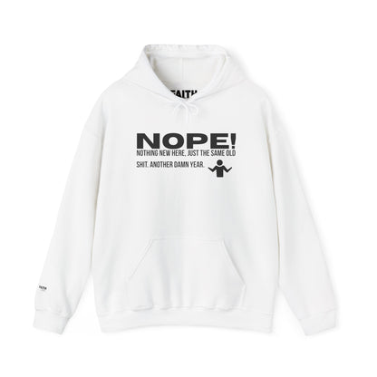 Nope! Hoodie — Funny 'Nothing New Here, Just The Same Old Sh*t' Graphic Pullover