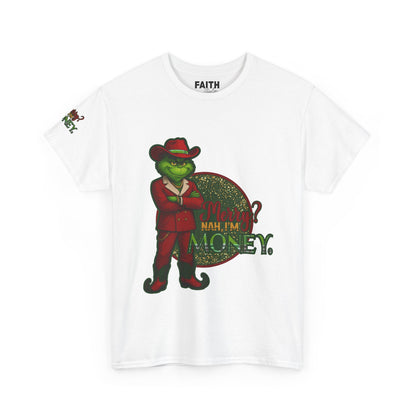 Grinch Inspired in Red Suit Tee — "Nah, I’m Money" Christmas Graphic T-Shirt