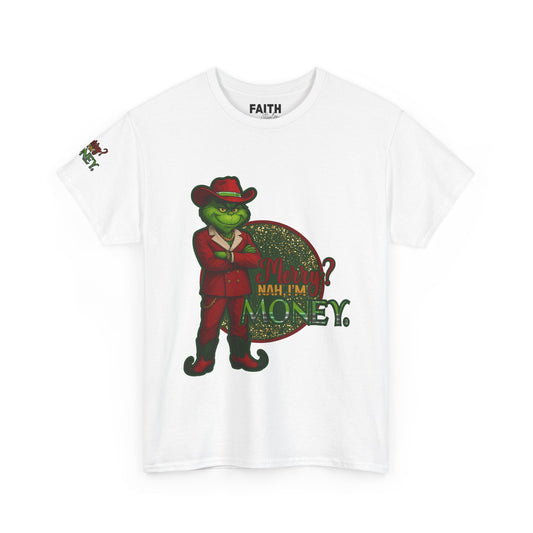 Grinch Inspired in Red Suit Tee — "Nah, I’m Money" Christmas Graphic T-Shirt