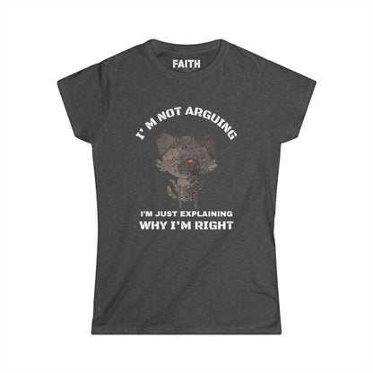 Funny Women’s Tee: "I’m Not Arguing, I’m Just Explaining Why I’m Right" | Casual Humor T-Shirt, Gift for Friends, Birthday Present, [...]