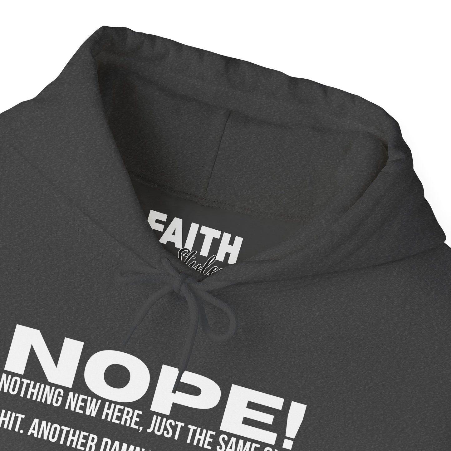 Nope! Hoodie — Funny 'Nothing New Here, Just The Same Old Sh*t' Graphic Pullover