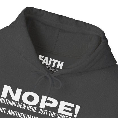 Nope! Hoodie — Funny 'Nothing New Here, Just The Same Old Sh*t' Graphic Pullover