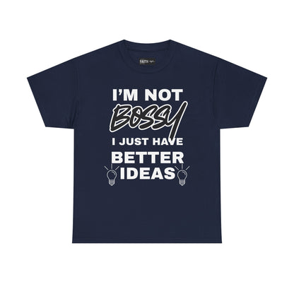 Funny Unisex Heavy Cotton Tee - I'm Not Bossy, Gift for Her, Empowerment Shirt, Casual Wear, Friendship Gift, Birthday Present