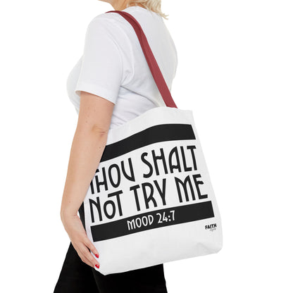 FaithStyles Tote Bag — "Thou Shalt Not Try Me" Mood 24:7 Black & White Statement Tote