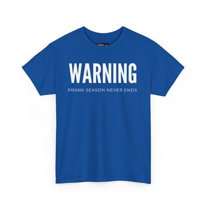 Warning Prank Season Unisex Heavy Cotton Tee | Fun Gift, Casual Wear, Comedy Merchandise, Birthday Gift, Prankster Shirt