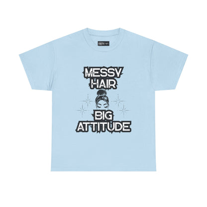 Messy Hair Big Attitude Tee | Stylish Graphic T-Shirt for Casual Wear, Gifts, Everyday Fashion, Relaxed Fit Tee