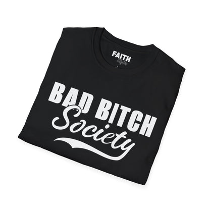 FaithStyles Bad Bitch Society T-Shirt — Bold Feminist Graphic Tee