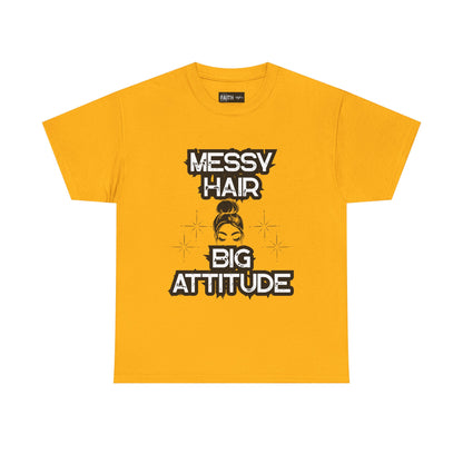 Messy Hair Big Attitude Tee | Stylish Graphic T-Shirt for Casual Wear, Gifts, Everyday Fashion, Relaxed Fit Tee