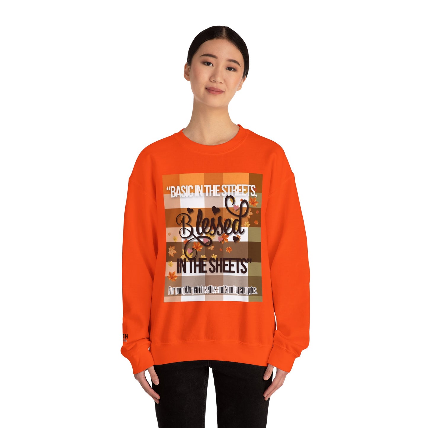 Cozy Quote Sweatshirt - "Basic in the Streets, Blessed in the Sheets"