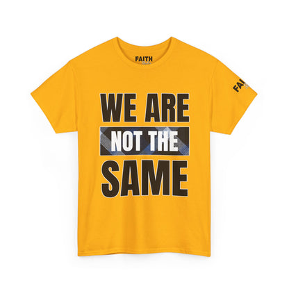 FaithStyles We Are Not The Same T-Shirt