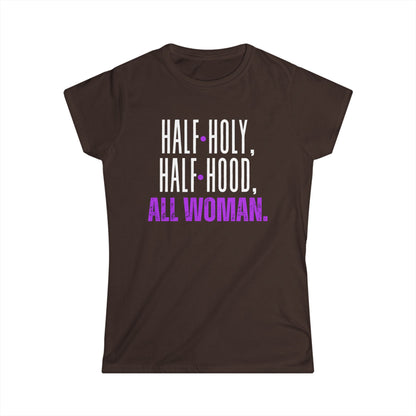 Empowering Women's Softstyle Tee - Half Holy, Half Hood, All Woman | Casual Wear, Gift for Her, Spiritual Apparel, Self-Love, Everyday [...]