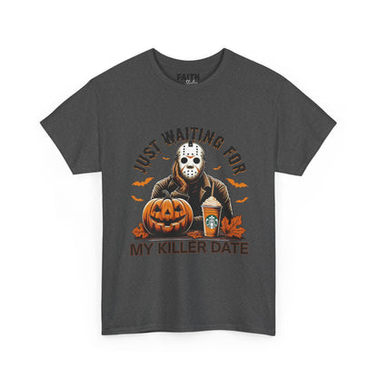 Unisex Halloween Graphic Tee, Spooky T-Shirt for Fall, Just Waiting for My Killer Date Shirt, Perfect for Halloween Parties or Gift