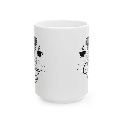 FaithStyles Coffee Lover Mug — 'But First Coffee' Ceramic Coffee Cup (11oz & 15oz)