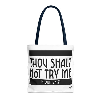 FaithStyles Tote Bag — "Thou Shalt Not Try Me" Mood 24:7 Black & White Statement Tote