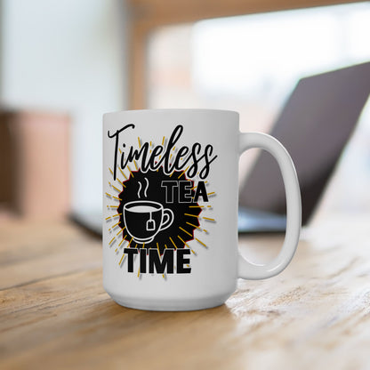FaithStyles Timeless Tea Ceramic Mug — 11oz & 15oz Inspirational Coffee Cup