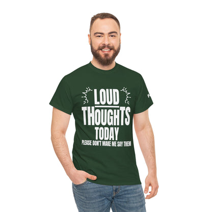 FaithStyles Loud Thoughts Today T-Shirt — Funny Mental Health Graphic Tee