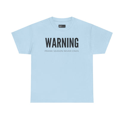 Warning Prank Season Unisex Heavy Cotton Tee | Fun Gift, Casual Wear, Comedy Merchandise, Birthday Gift, Prankster Shirt